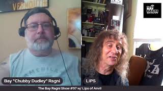 The Bay Ragni Show #97 with Lips of ANVIL