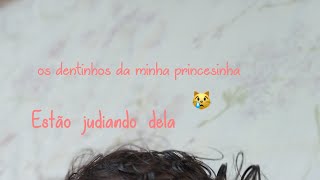 😿Contei o porque tenho trauma + Os dentinhos da neném estão judiando dela   😿