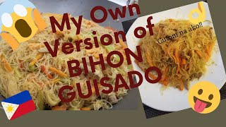 HOW I MAKE MY BIHON GUISADO| MY OWN VERSION | PHILIPPINES-CANADA | TEAM LOYER