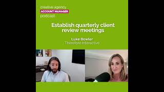 Establish client quarterly review meetings - Luke Bowler