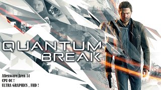 Quantum Break | Ultra ,1080p , 5.0Ghz + Stock | Alienware Area 51