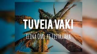 Tuveia Vaki - Elina Ono ft Lista Laka (PNG Central Music)