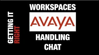 Getting it right! Workspaces: Handling Chat