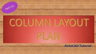 Column Layout Plan in AutoCAD|Bangla Tutorial|AutoCAD Tutorial 2020|Part-02