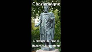 Charlemagne / L'histoire de France racontée aux enfants