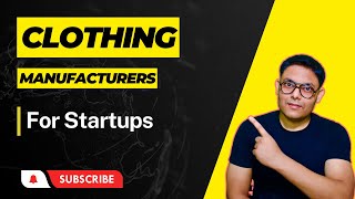 Clothing Manufacturers for Startups | How to find clothing manufacturers for startup