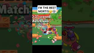 brawl stars I'M THE BEST MORTIS😉⚽️