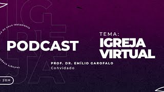 PODCAST - A Igreja Virtual