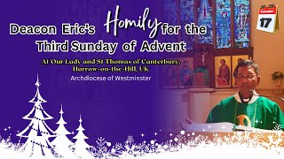 Homily for the Third Sunday of Advent -  At Our Lady and St Thomas of Canterbury, Harrow-on-the-Hill