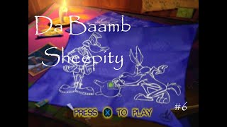 Da Baamb Sheepity (Looney Tunes: Sheep Raider Let's Play #6)