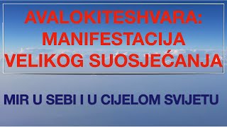 Avalokiteshvara - Manifestacija velikog suosjećanja: Mir u sebi i u cijelom svijetu I snimka br. 52