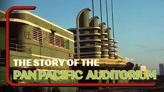 The Story of LA's Pan Pacific Auditorium | Architecture Stories | All Things Architecture