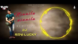 NINNILA NINNILA || LOVE MIX || DJ RAVI LUCKY  || MUSIC VIDEO