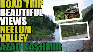 A Road Trip to Neelum Valley| Arang Kel| Azad Kashmir| Mountains Calling| relaxing stress releasing