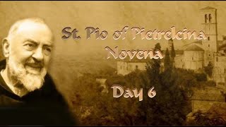 ST. PADRE PIO NOVENA : Day 6