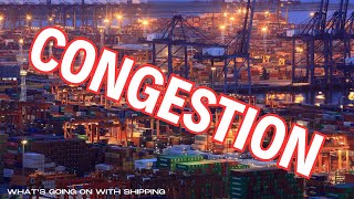 CONGESTION: It is Back? | West Coast Ports, Much Like Other Global Ports, Are Seeing Backlogs