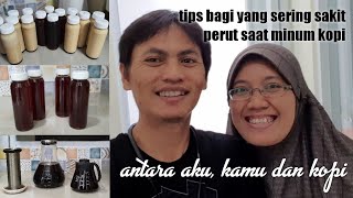 Cold Brew Coffee : Lower Acidity | Sakit Perut Setelah Minum Kopi? Cobain Kopi Seduh Dingin