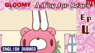 [Dubbed in English] Gloomy Bear  Ep 4: A Toy for Bears