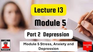 Lecture 13 Part 2 Depression