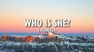 I Monster - Who Is She? (Lyrics)