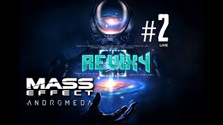 MASS EFFECT™: ANDROMEDA [🔴LIVE] "A NEW PC A NEW LIFE?" | #2