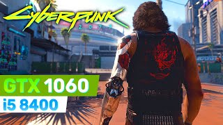 Cyberpunk 2077: GTX 1060 - i5 8400 l 1080p l 900p l Все Настройки