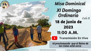 Misa : El Reino del cielo está cerca. 18 junio 2023 -  P. Carlos Ariel Betancourth OP