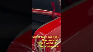 Classic Rides and Rods. New inventory 1968 Ford Fairlane 500