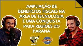 AMPLIAÇÃO DE BENEFÍCIOS FISCAIS NA ÁREA DE TECNOLOGIA É UMA CONQUISTA PARA REGIÕES DO PARANÁ