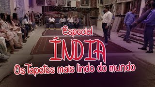 ESPECIAL INDÍA - 7 EP. A Beleza dos Tapetes da Índia