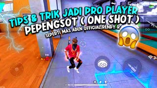 TIPS AND TRIK JADI PRO PLAYER PEPENGSOT (ONE SHOT)❤️🇮🇩