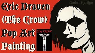 Eric Draven (The Crow 1994) | Creative Process & Progress Picture Time Lapse | Pop Art Painting