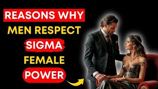 👑 14 Secrets Men Respect About Sigma Females - Why Sigma Women Are Highly Valued