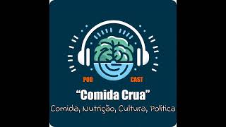 Bem Vindos ao ComidaCrua PodCast