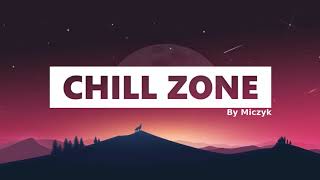 CHILL ZONE - Miczyk