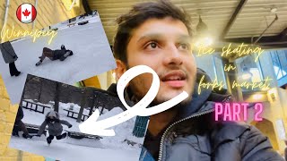 Indian student doing ice skating in Canada || Forks market || Winnipeg || Raghwinder vlogs