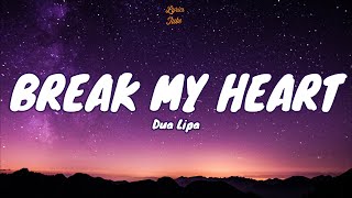 🎧 Dua Lipa - Break My Heart |  Lyric video