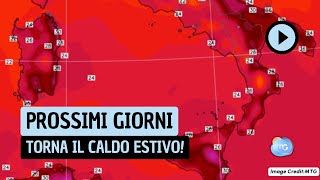 Torna il caldo estivo: ecco dove e quanto dura