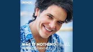 Was It Nothing At All (Remix)