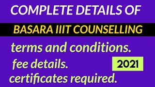 COMPLETE DETAILS ABOUT BASARA IIIT COUNSELLING. INSTRUCTIONS TO SELECTED CANDIDATES.