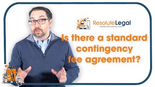 Hiring a Lawyer | Is there a standard contingency fee agreement?