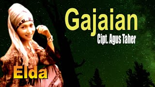 LAGU ELDA || GAJAIAN || KARYA AGUS TAHER