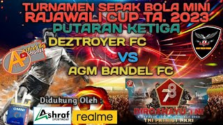 Deztroyer Fc [Kel. Melayu] Vs Agm Bandel Fc [Kel. Penaraga] Sepak Bola Mini Rajawali Cup Ta. 2023