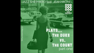 #515 Jean Michel and I , dive in to the real man, Count Basie and Duke Ellington Stories to be told!