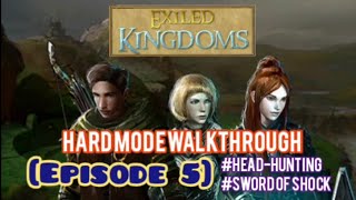 (EP 5) EK Hard Mode - Head-Hunting