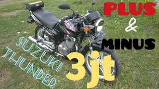 Suzuki Thunder 125 Plus Minus & Pengalaman Memiliki (Owning Experience)