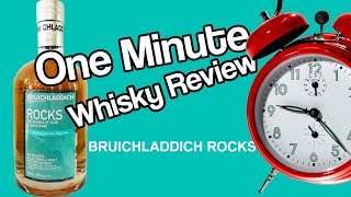 One Minute Whisky Review: Bruichladdich Rocks. The Rhinns of Islay