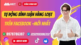 Tự Động Bình Luận Bài Viết Trên Facebook- Mới Nhất