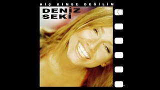 Deniz Seki - Hiç Kimse Değilim (1997) HQ