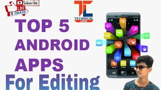 Top 5 Best App For Editing Android || 2020 || Latest || By Technical Look ||